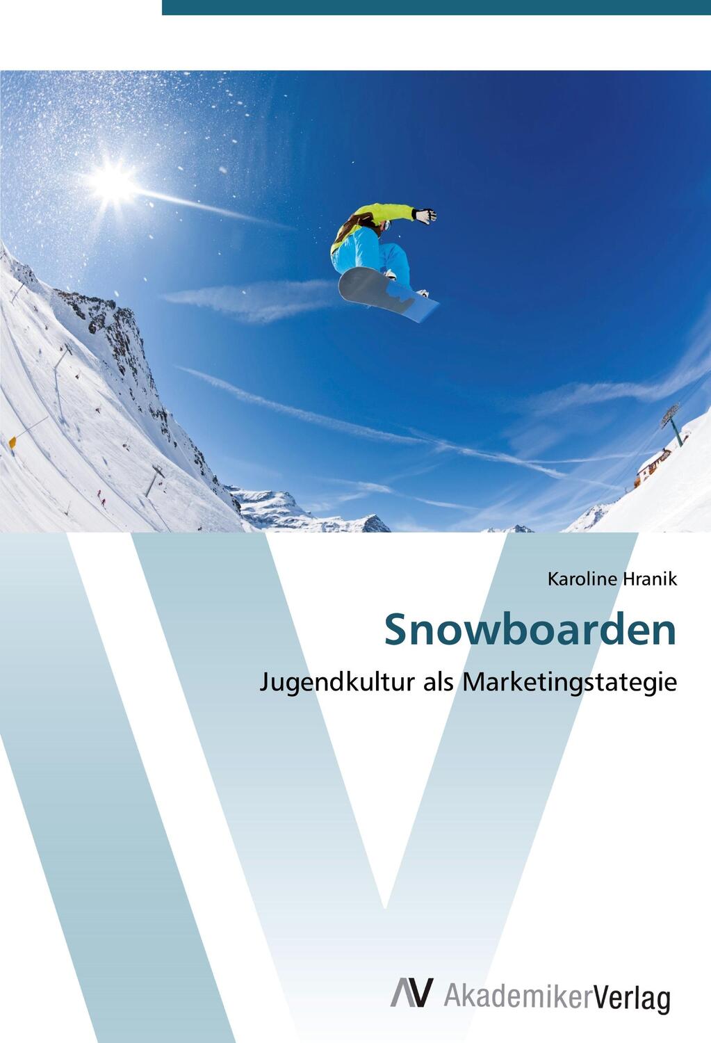 Cover: 9783639446463 | Snowboarden | Jugendkultur als Marketingstategie | Karoline Hranik
