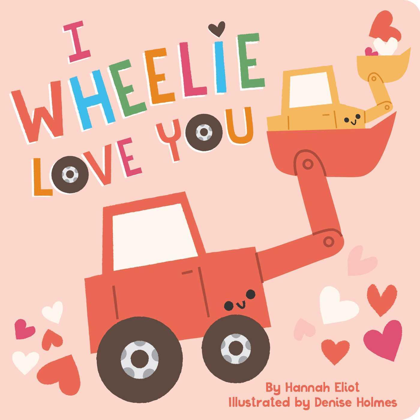 Cover: 9781665919746 | I Wheelie Love You | Hannah Eliot | Buch | 2023 | Simon &amp; Schuster