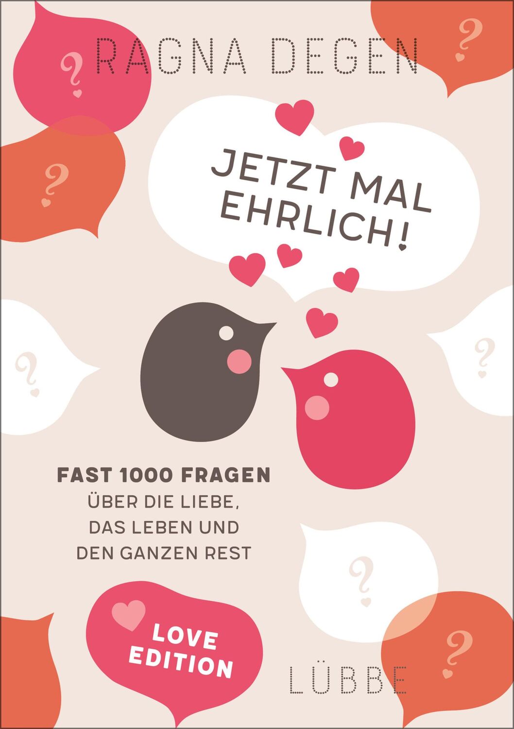 Cover: 9783431050233 | Jetzt mal ehrlich! - love edition | Ragna Degen | Taschenbuch | 208 S.