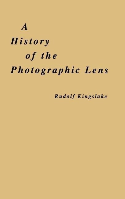 Cover: 9780124086401 | A History of the Photographic Lens | Rudolf Kingslake | Buch | 1989