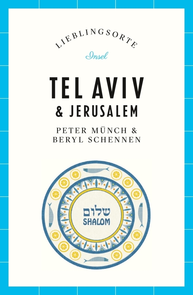 Cover: 9783458363316 | Tel Aviv &amp; Jerusalem Reiseführer LIEBLINGSORTE | Peter Münch | Buch