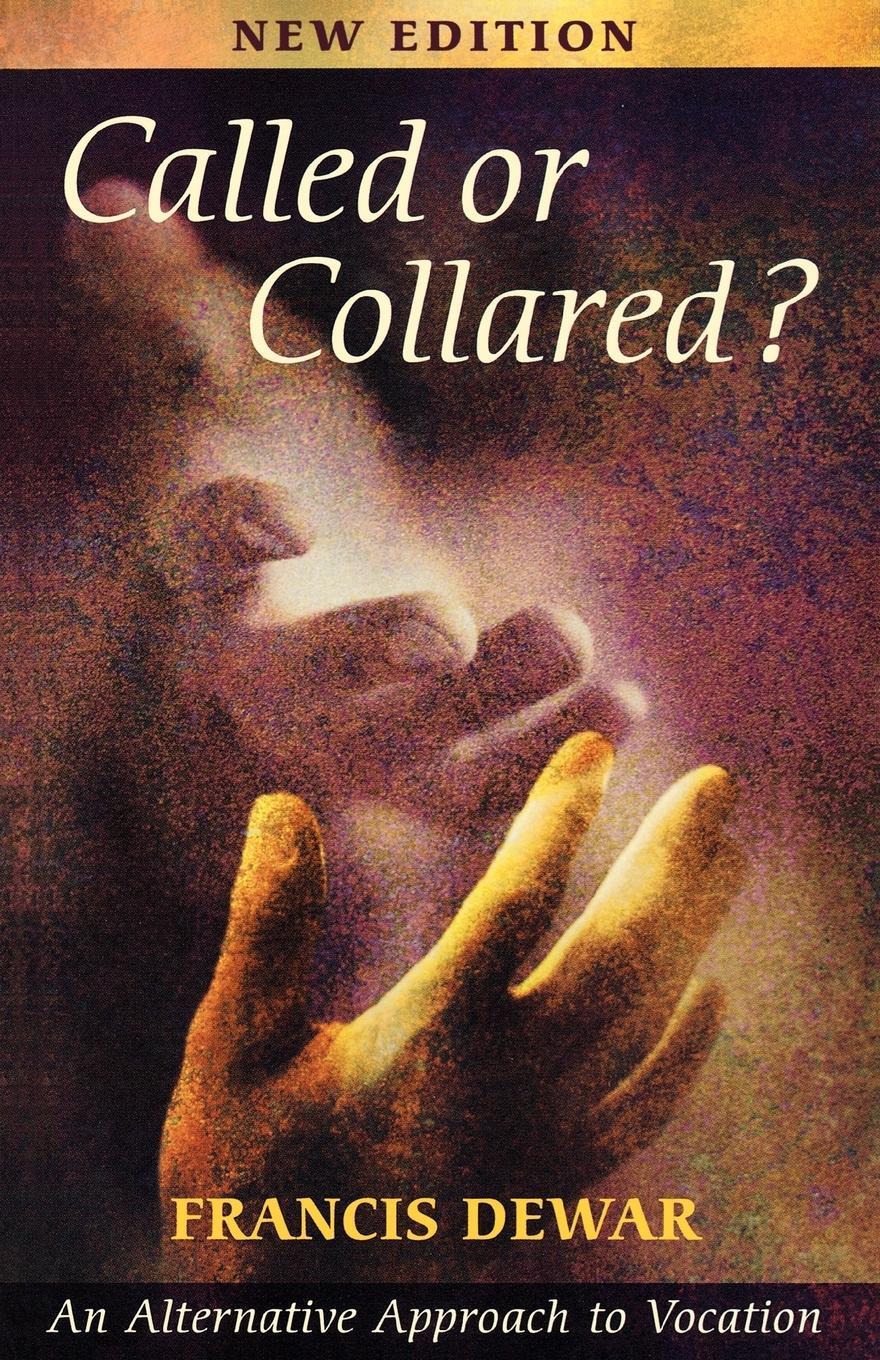 Cover: 9780281053506 | Called or Collared - An Alternative Approach to Vocation | Dewar