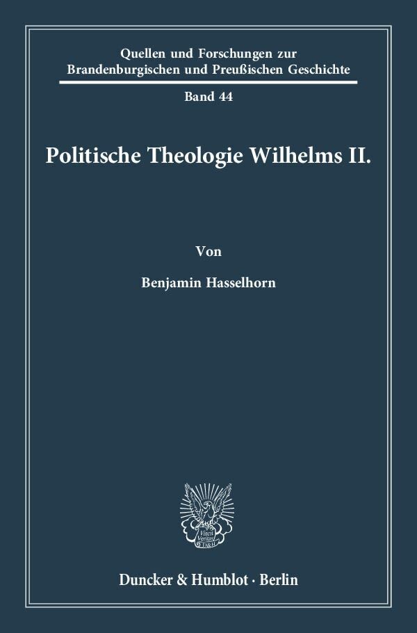 Cover: 9783428138654 | Politische Theologie Wilhelms II. | Benjamin Hasselhorn | Taschenbuch
