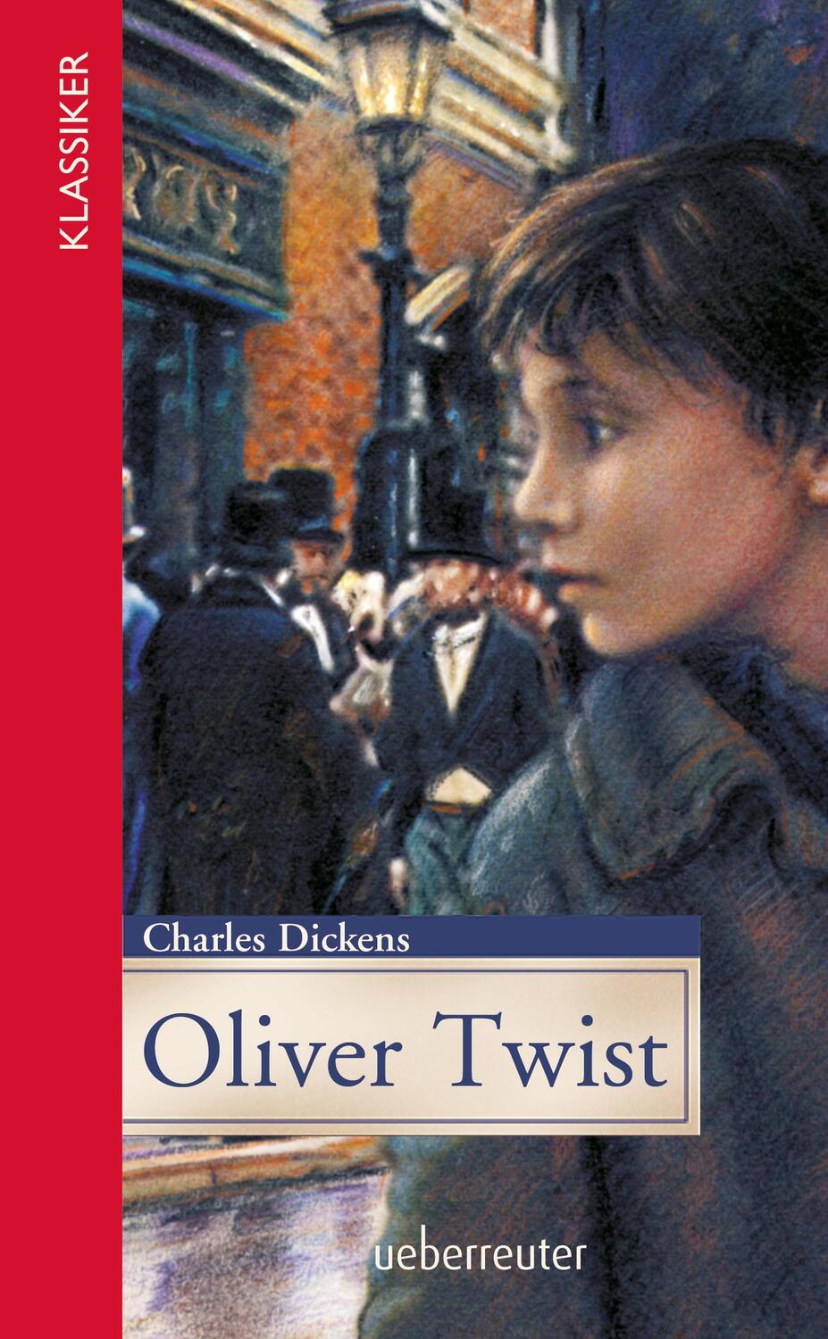 Cover: 9783764171186 | Oliver Twist | Charles Dickens | Buch | Ueberreuter Klassiker | 2020