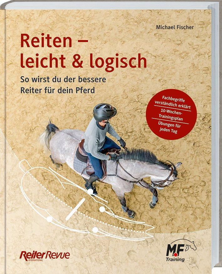 Cover: 9783784356693 | Reiten - leicht & logisch | Michael Fischer | Buch | Deutsch | 2020
