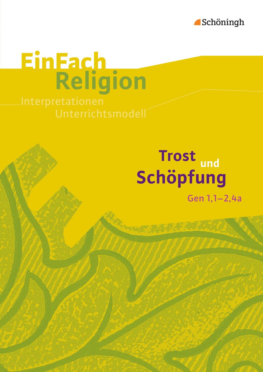 Cover: 9783140536080 | Trost und Schöpfung (Gen 1,1 - 2,4a). EinFach Religion | Taschenbuch