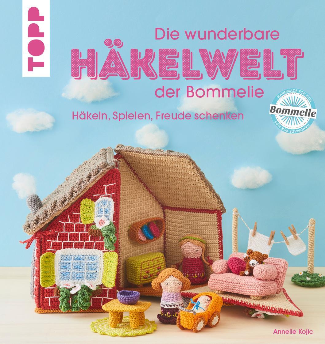 Cover: 9783772448058 | Die wunderbare Häkelwelt der Bommelie | Annelie Kojic | Buch | Deutsch
