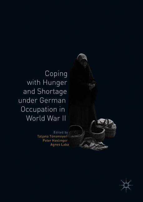 Cover: 9783319774664 | Coping with Hunger and Shortage under German Occupation in World...