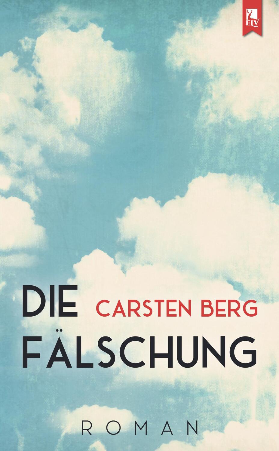 Cover: 9783961230747 | Die Fälschung | Carsten Berg | Taschenbuch | Deutsch | 2023