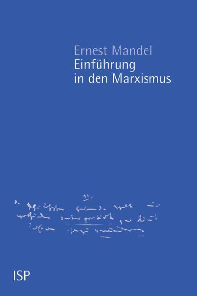Cover: 9783899000047 | Einführung in den Marxismus | Ernest Mandel | Taschenbuch | Deutsch