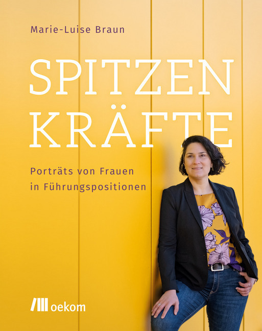 Cover: 9783962382285 | Spitzenkräfte | Porträts von Frauen in Führungspositionen | Braun