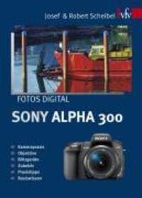 Cover: 9783889551832 | Fotos digital - Sony Alpha 300 | Josef/Scheibel, Robert Scheibel