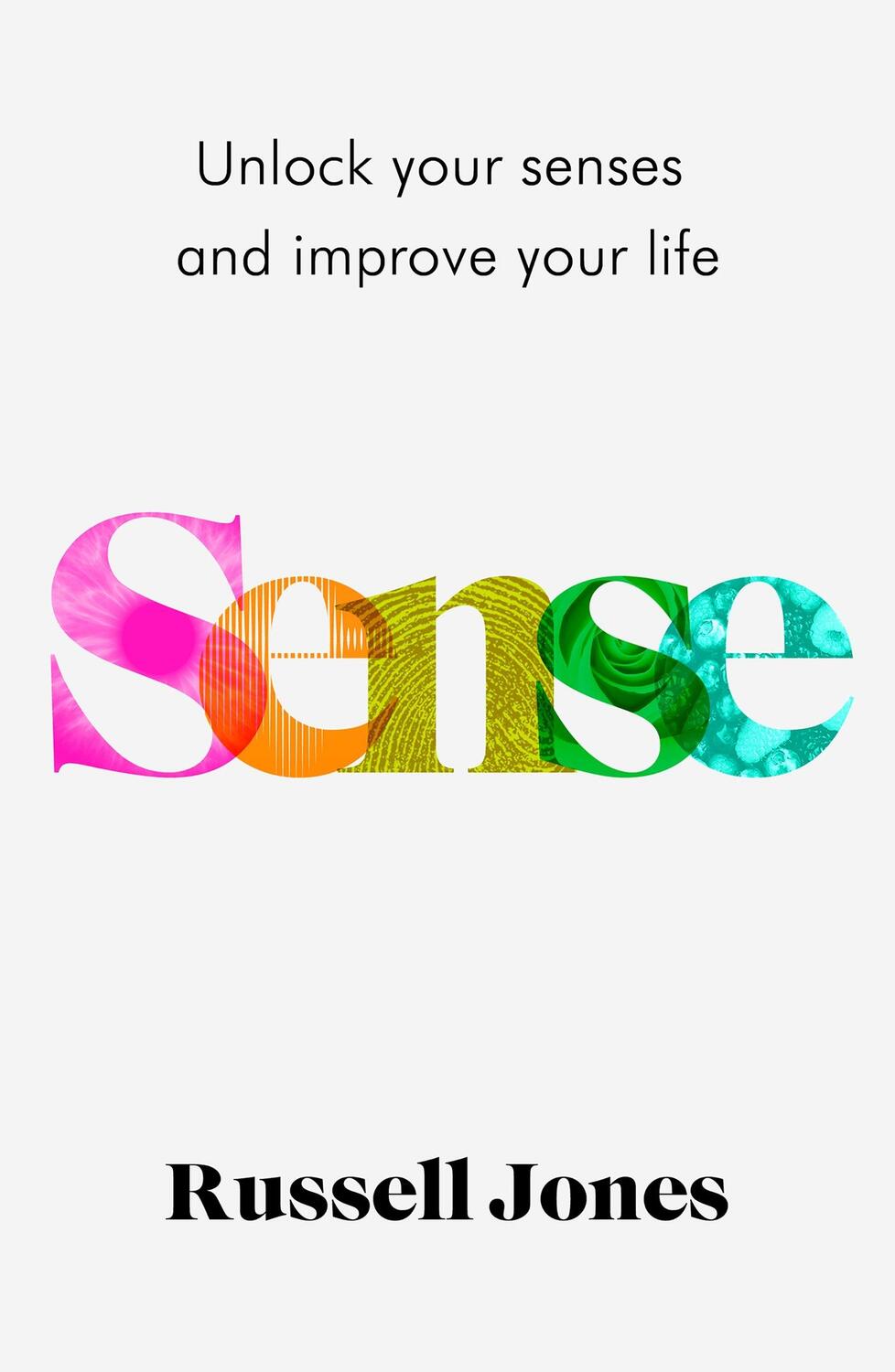 Cover: 9781787395510 | Sense | The book that uses sensory science to make you happier | Jones