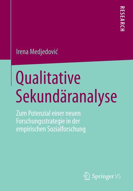 Cover: 9783658054878 | Qualitative Sekundäranalyse | Irena Medjedovi¿ | Taschenbuch | xiii