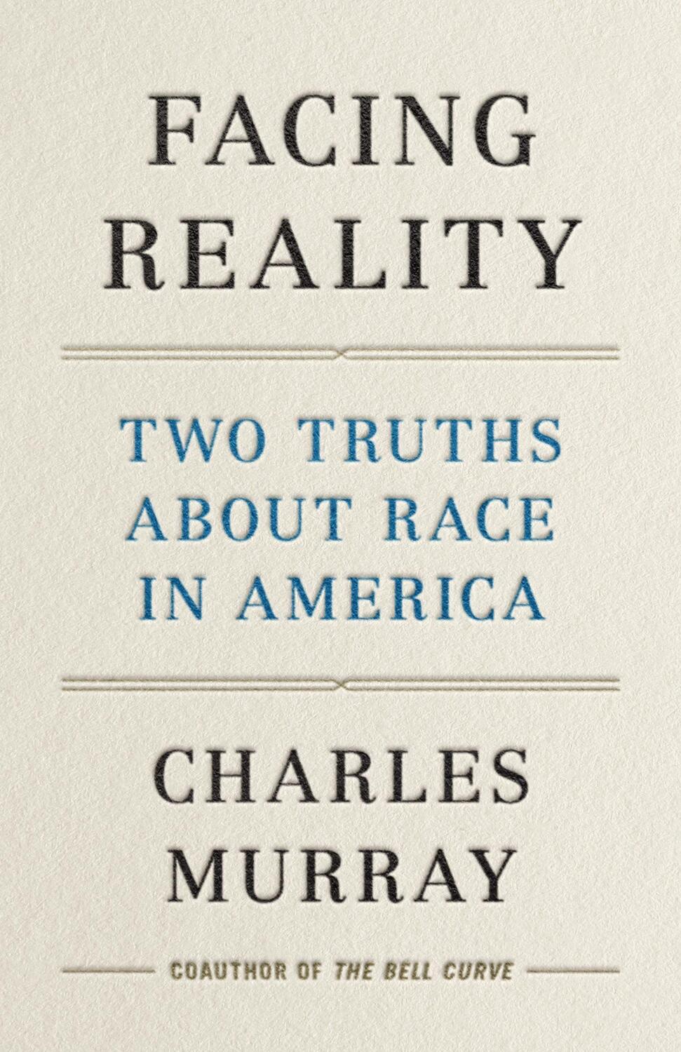 Cover: 9781641771979 | Facing Reality: Two Truths about Race in America | Charles Murray