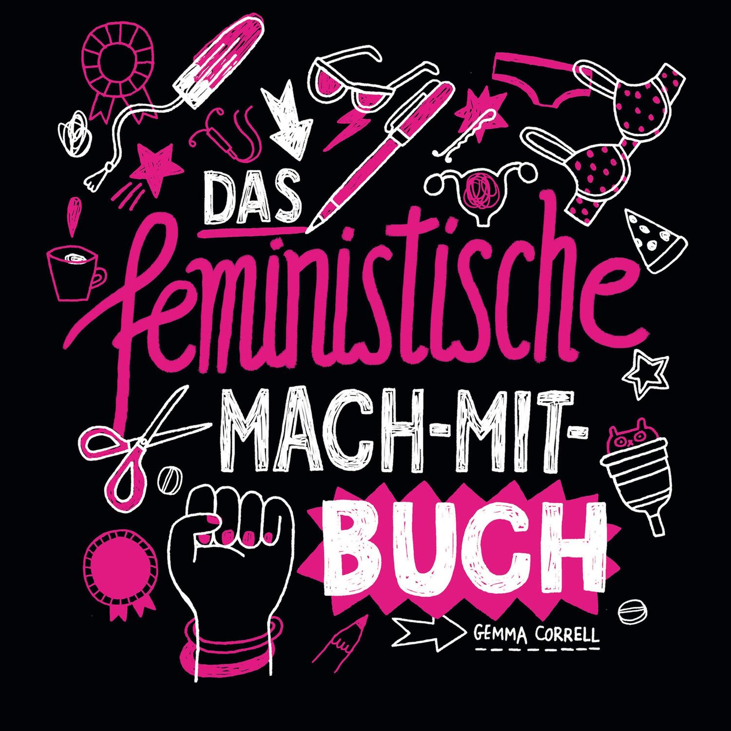 Cover: 9783956142062 | Das feministische Mach-Mit-Buch | Gemma Correll | Taschenbuch | 2017