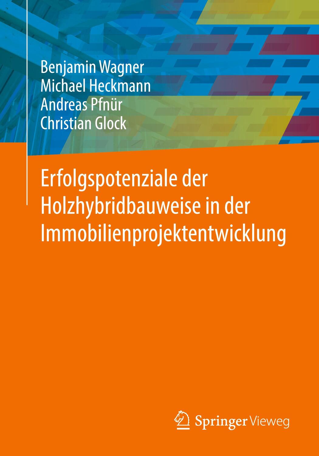 Cover: 9783658384388 | Erfolgspotenziale der Holzhybridbauweise in der...