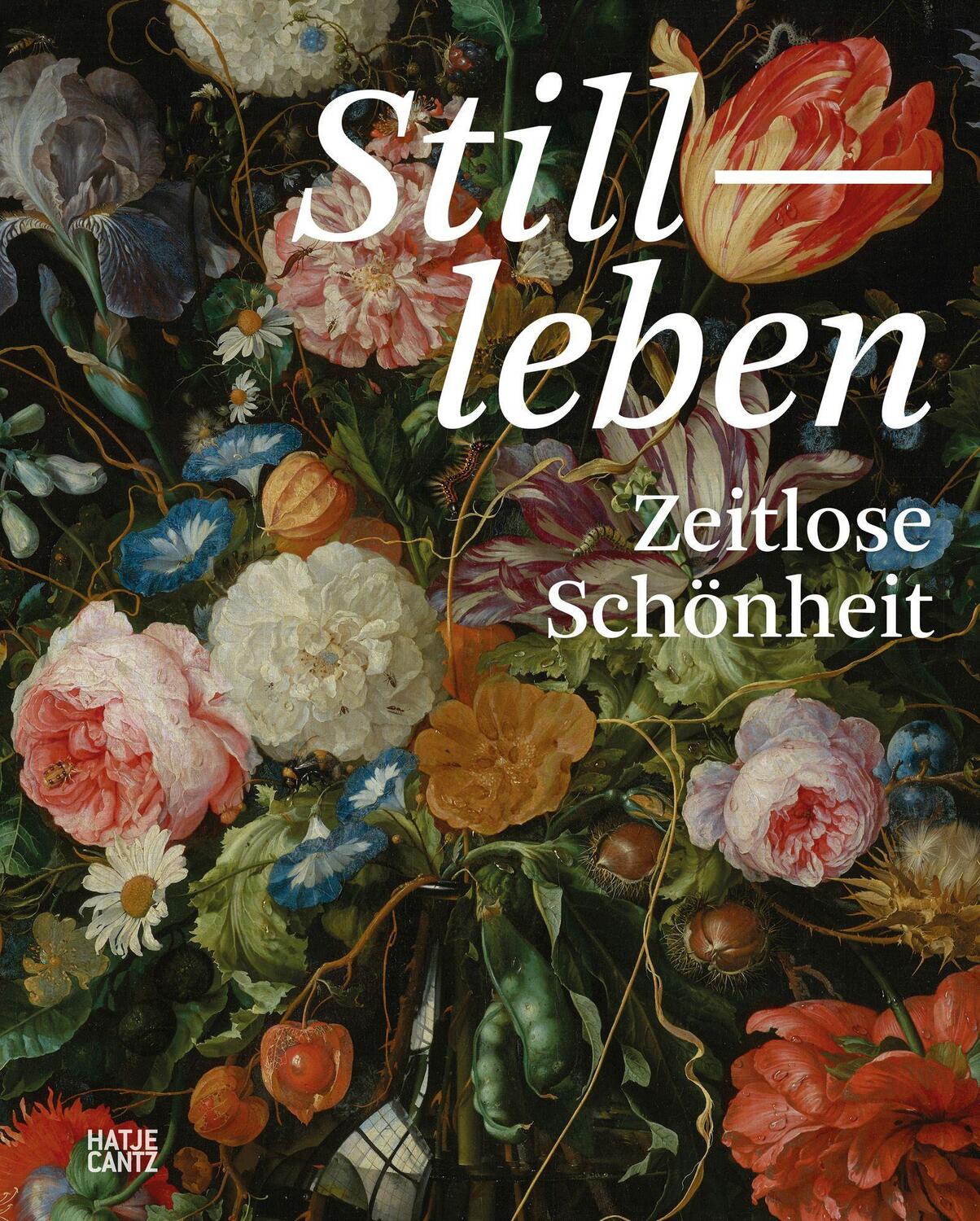 Cover: 9783775751131 | Stillleben | Zeitlose Schönheit | Staatliche Kunstsammlungen Dresden