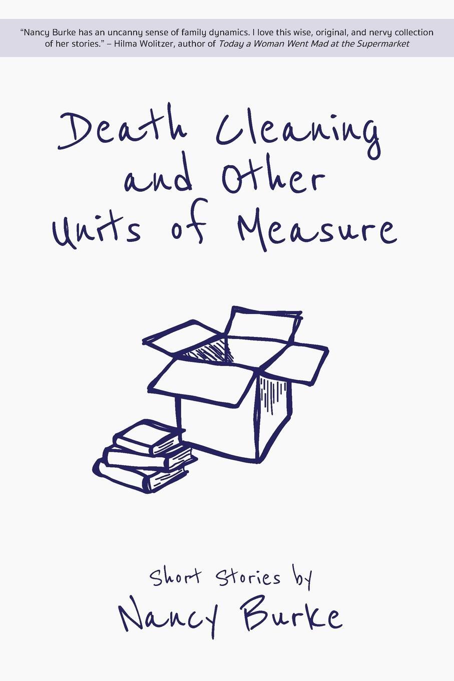 Cover: 9781627205054 | Death Cleaning and Other Units of Measure | Short Stories | Burke