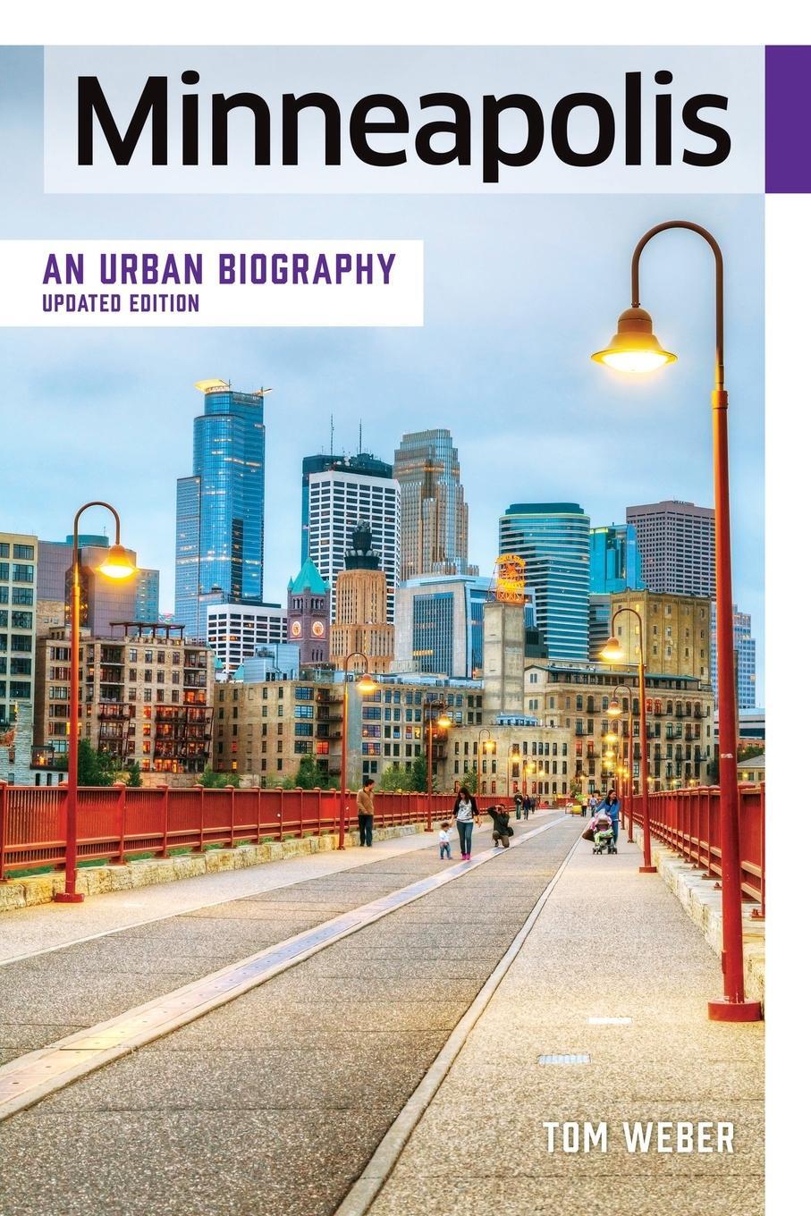 Cover: 9781681342603 | Minneapolis | An Urban Biography | Tom Weber | Taschenbuch | Paperback
