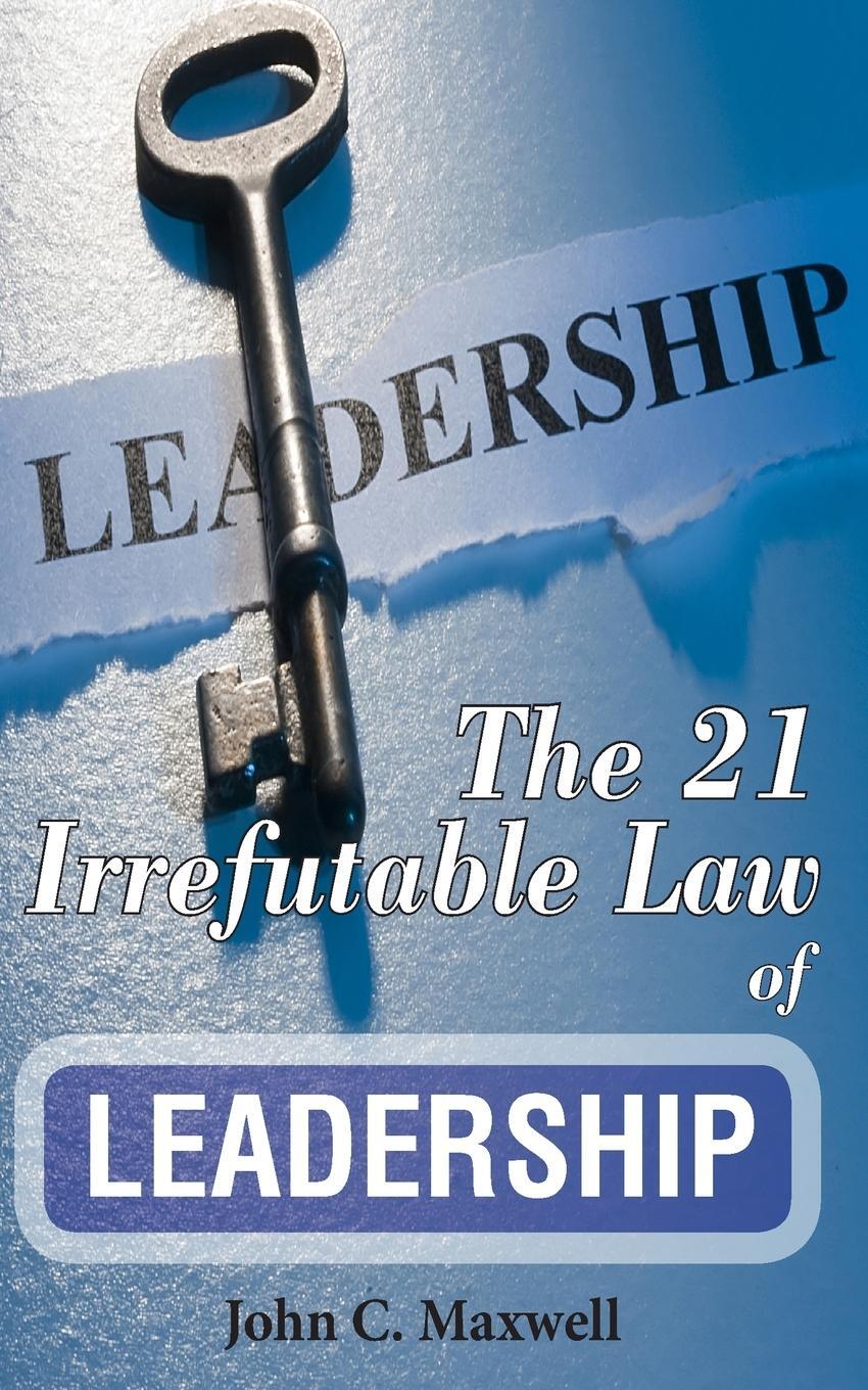 Cover: 9789387873216 | The 21 Irrefutable Law of Leadership | John C. Maxwell | Taschenbuch