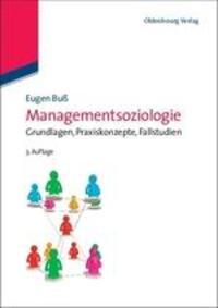 Cover: 9783486596601 | Managementsoziologie | Grundlagen, Praxiskonzepte, Fallstudien | Buß