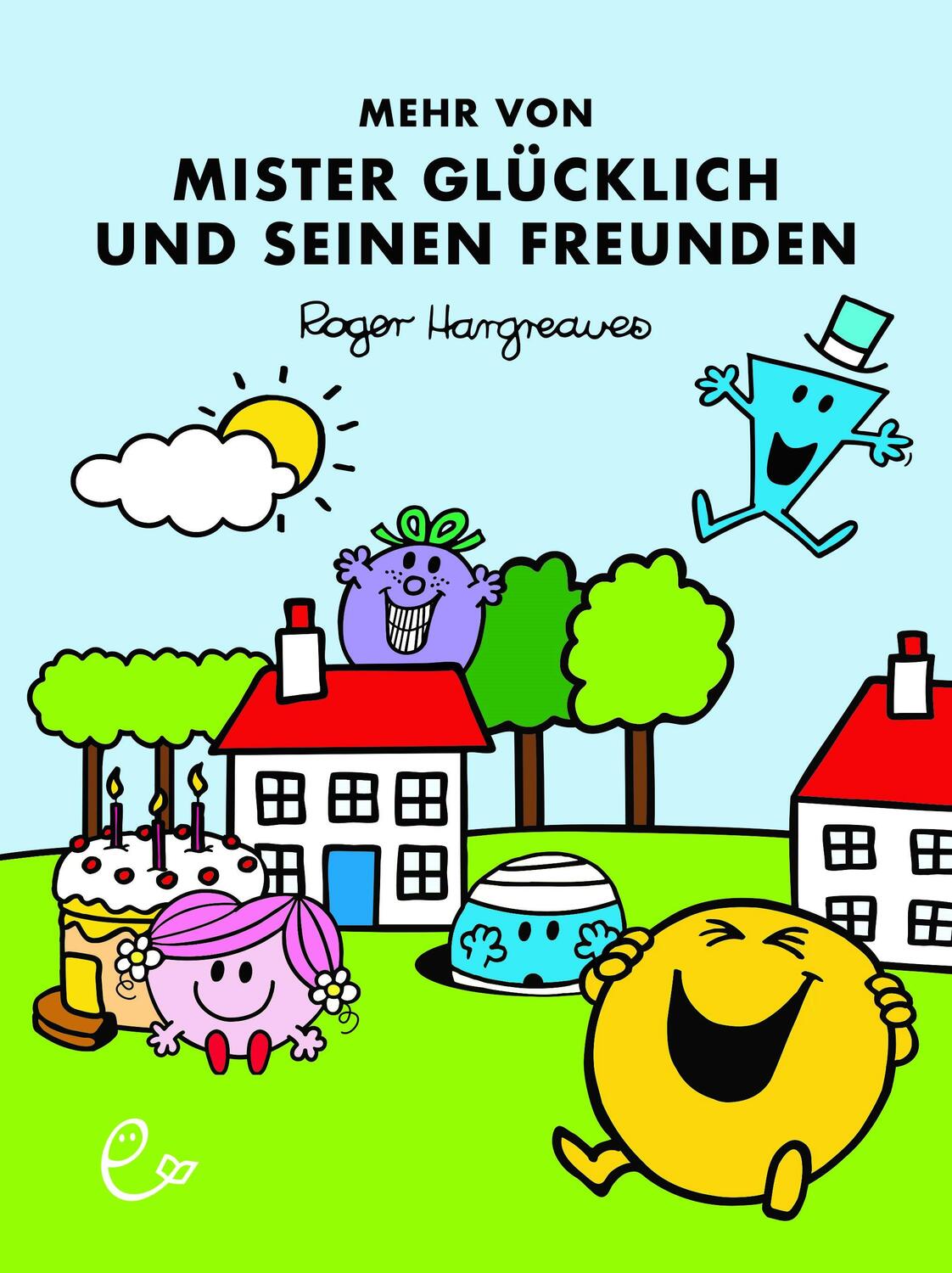Cover: 9783948410223 | Mehr von Mister Glücklich und seinen Freunden | Roger Hargreaves