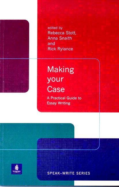 Cover: 9780582382442 | Making Your Case | A Practical Guide To Essay Writing | Stott (u. a.)