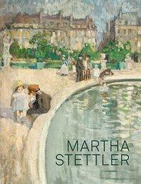 Cover: 9783858815880 | Martha Stettler | Eine Impressionistin zwischen Bern und Paris, Frz/dt