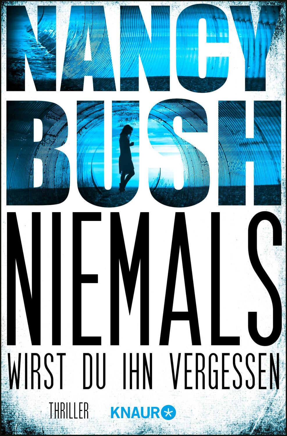 Cover: 9783426518083 | Niemals wirst du ihn vergessen | Nancy Bush | Taschenbuch | Deutsch