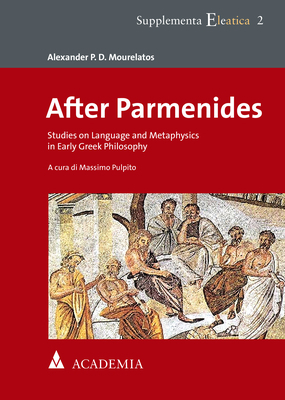 Cover: 9783896659804 | After Parmenides | Alexander P. D. Mourelatos | Taschenbuch | 239 S.