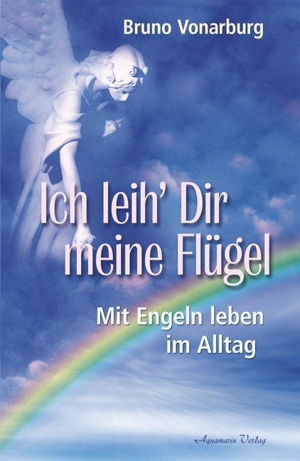 Cover: 9783894273552 | Ich leih Dir meine Flügel | Mit Engeln leben im Alltag | Vonarburg