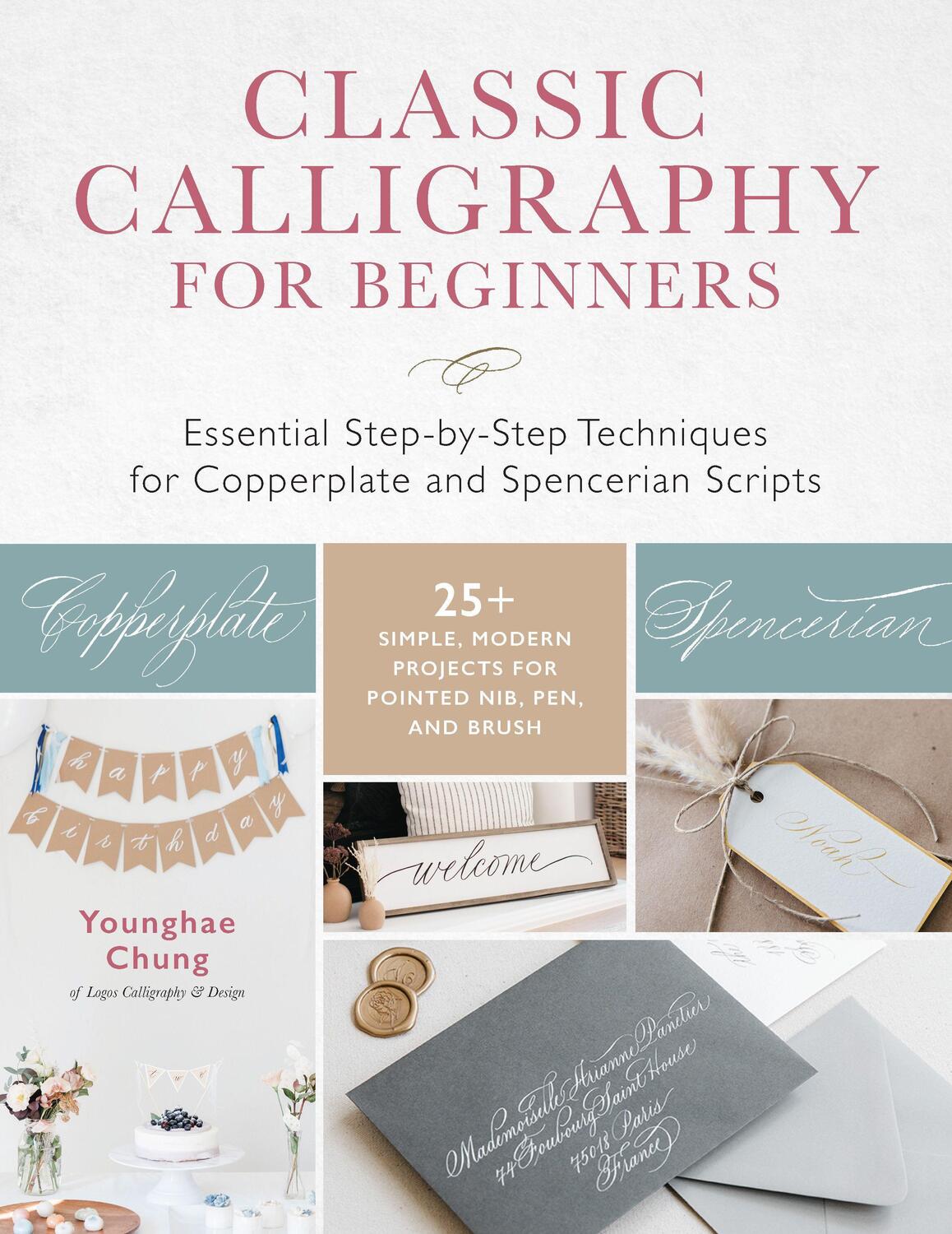 Cover: 9781631599842 | Classic Calligraphy for Beginners: Essential Step-By-Step...