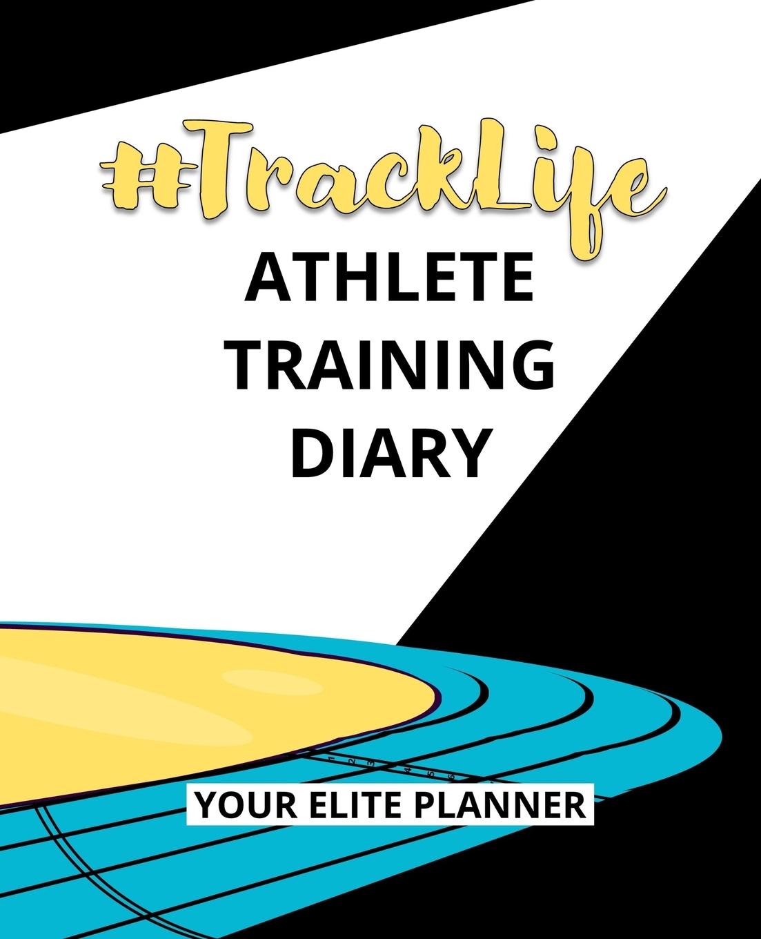 Cover: 9781838436858 | #TrackLife - Athlete Training Diary | Your Elite Planner | Thompson