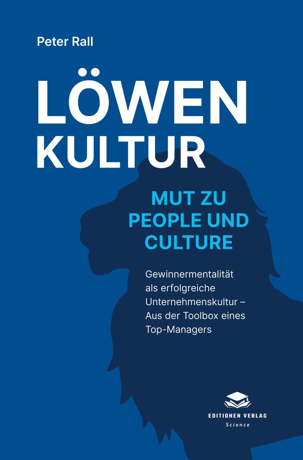 Cover: 9789403694771 | Löwenkultur - Mut zu People und Culture | Peter Rall | Buch | 132 S.