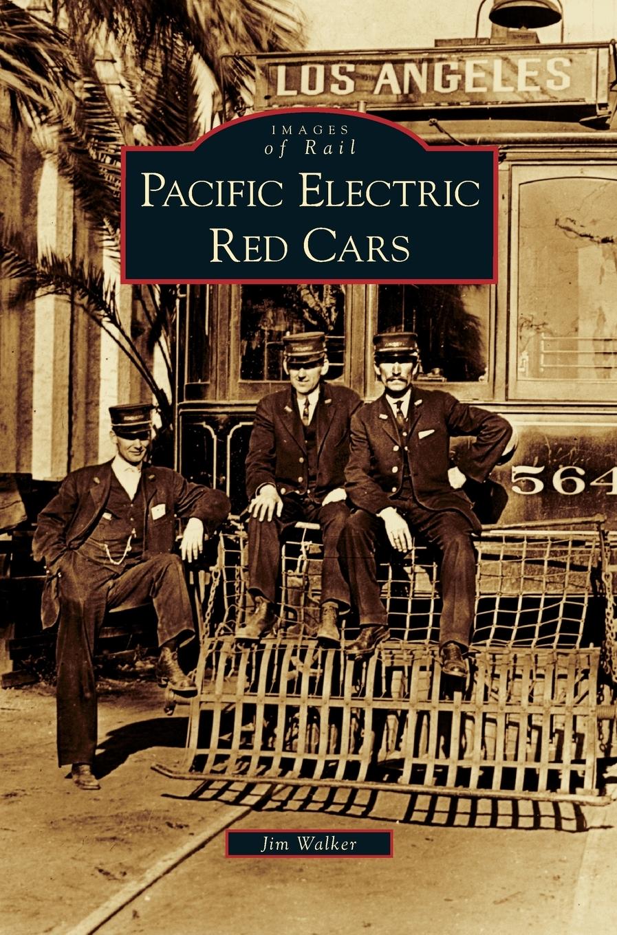 Cover: 9781531628581 | Pacific Electric Red Cars | Jim Walker | Buch | Englisch | 2007