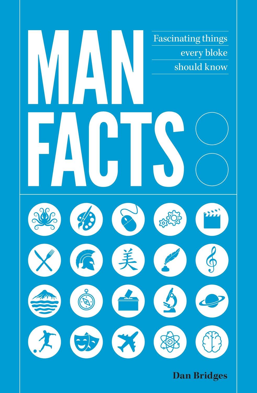 Cover: 9781849539852 | Man Facts | Fascinating Things Every Bloke Should Know | Dan Bridges