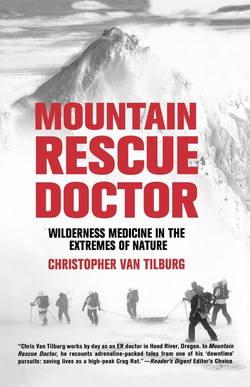 Cover: 9780312358884 | Mountain Rescue Doctor | Wilderness Medicine in the Extremes of Nature