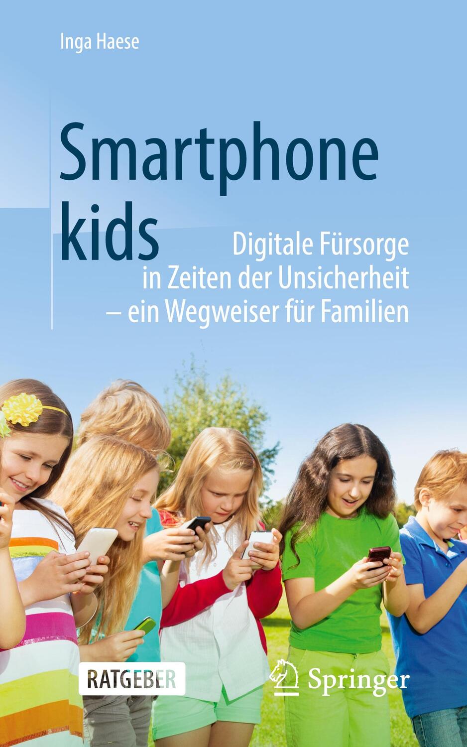 Cover: 9783662618011 | Smartphonekids | Inga Haese | Taschenbuch | XI | Deutsch | 2020