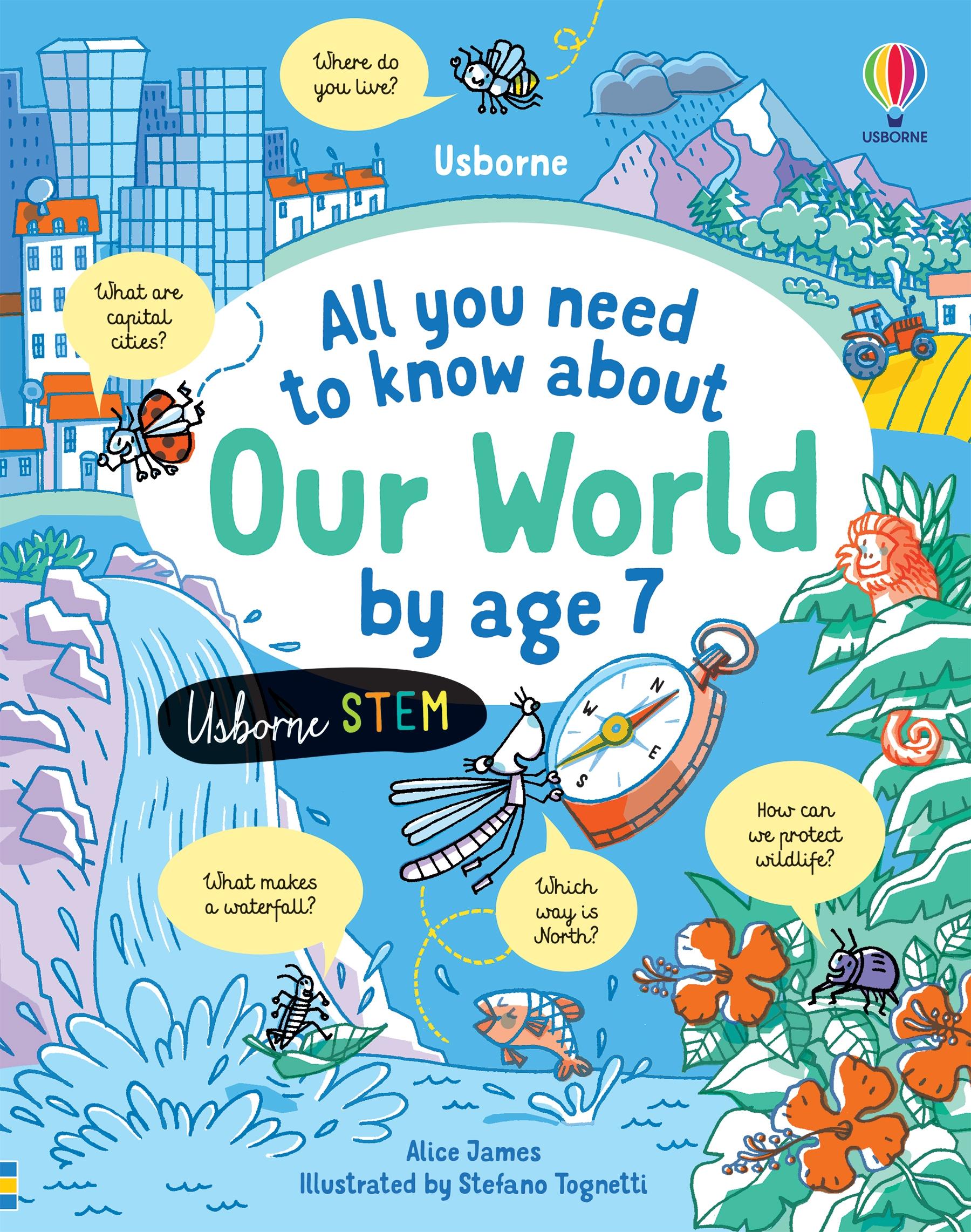 Cover: 9781474998567 | All You Need to Know about Our World by Age 7 | Alice James | Buch