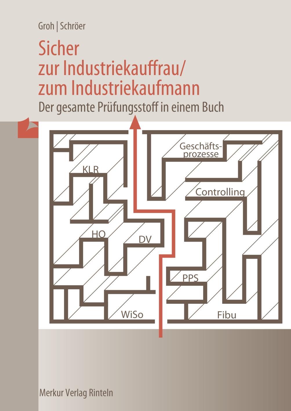 Cover: 9783812010603 | Sicher zur Industriekauffrau / zum Industriekaufmann | Groh (u. a.)