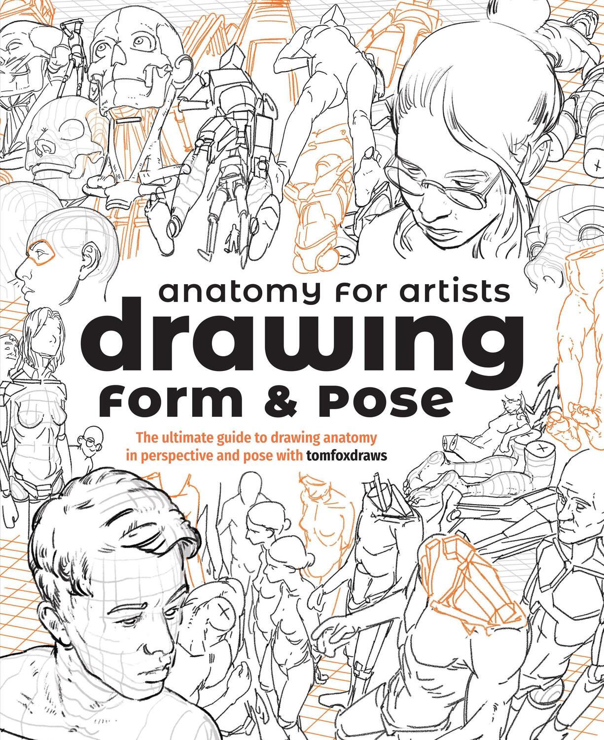 Cover: 9781912843428 | Anatomy for Artists: Drawing Form & Pose: The Ultimate Guide to...