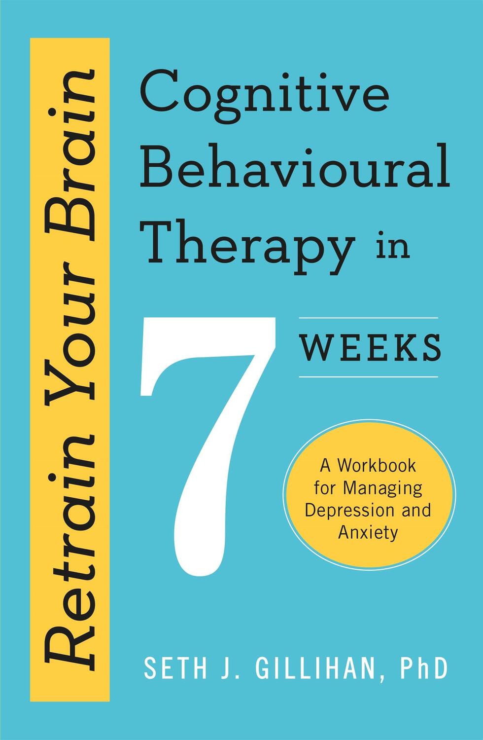 Cover: 9781529336467 | Retrain Your Brain: Cognitive Behavioural Therapy in 7 Weeks | Buch