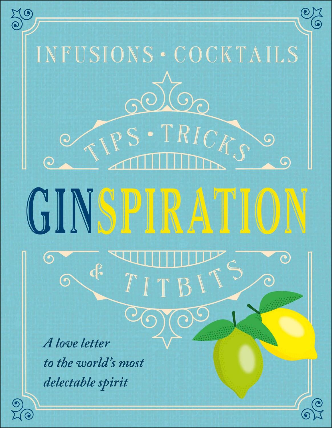 Cover: 9780241332559 | Ginspiration | Infusions, Cocktails | Klaus St. Rainer | Buch | 2017