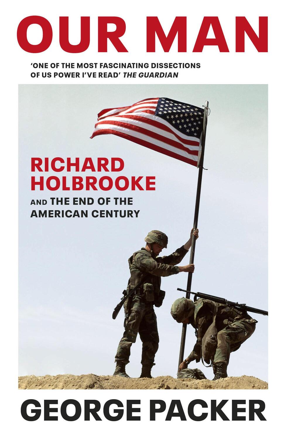 Cover: 9781784704216 | Our Man | Richard Holbrooke and the End of the American Century | Buch
