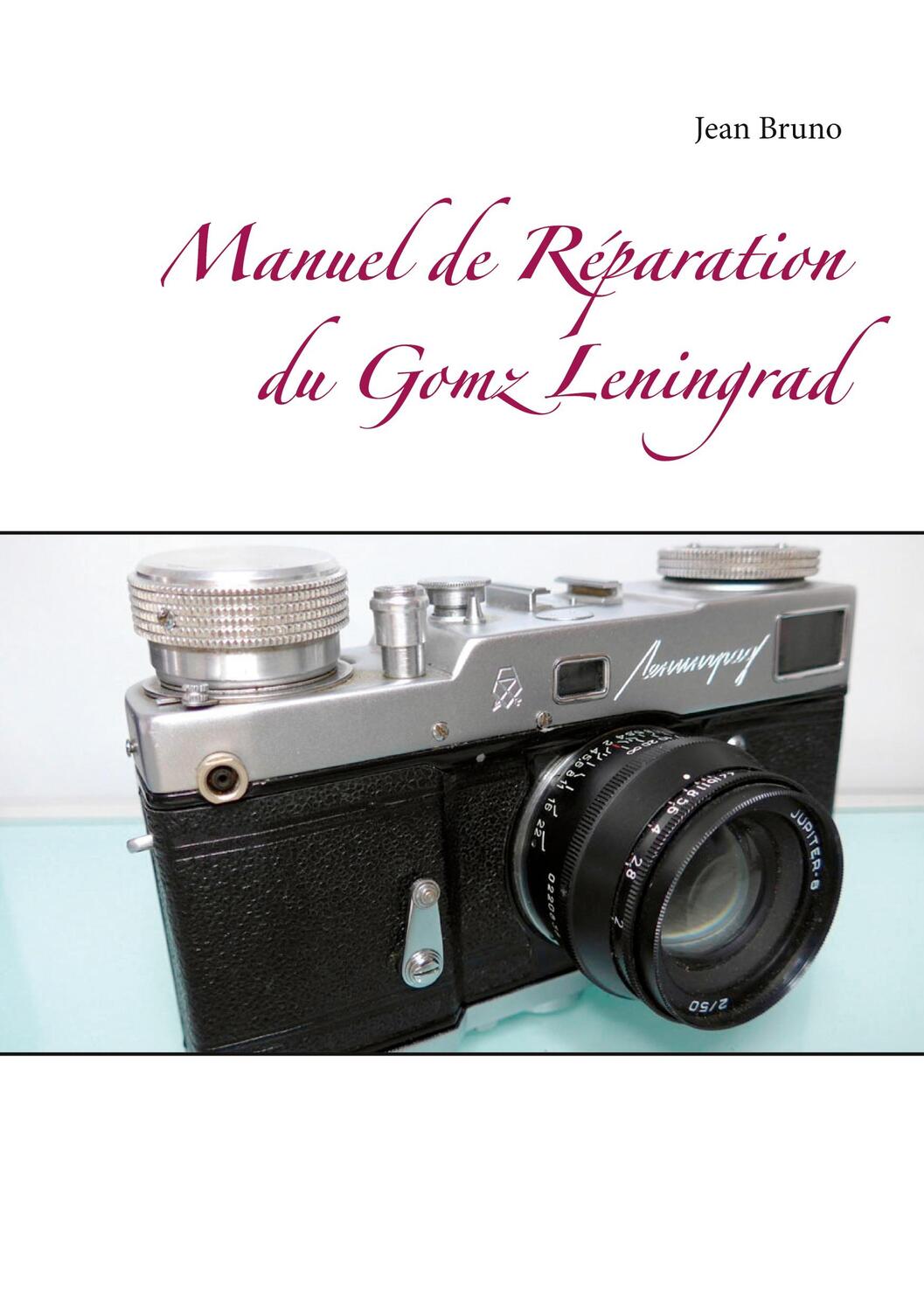 Cover: 9782322201082 | Manuel de Réparation du Gomz Leningrad | Jean Bruno | Taschenbuch