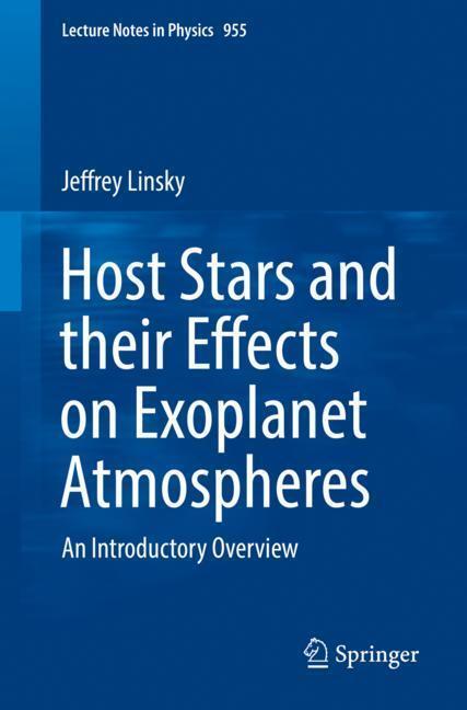 Cover: 9783030114510 | Host Stars and their Effects on Exoplanet Atmospheres | Jeffrey Linsky
