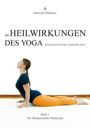 Cover: 9783868585612 | Die Heilwirkungen des Yoga - Schmerzfreier Körper, friedvoller...
