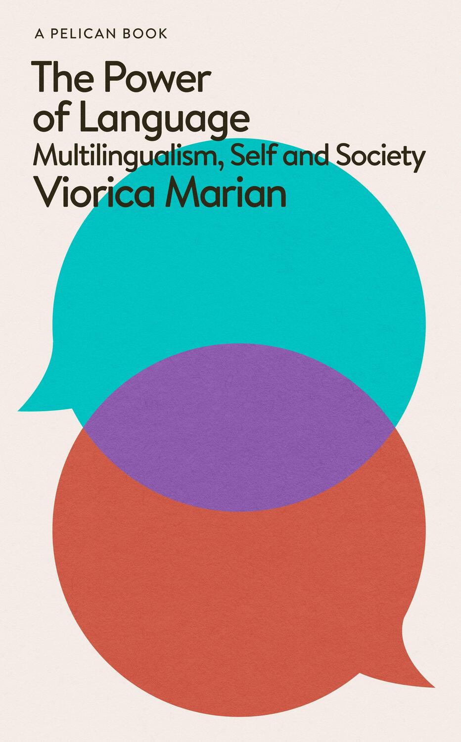 Cover: 9780241626016 | The Power of Language | Multilingualism, Self and Society | Marian