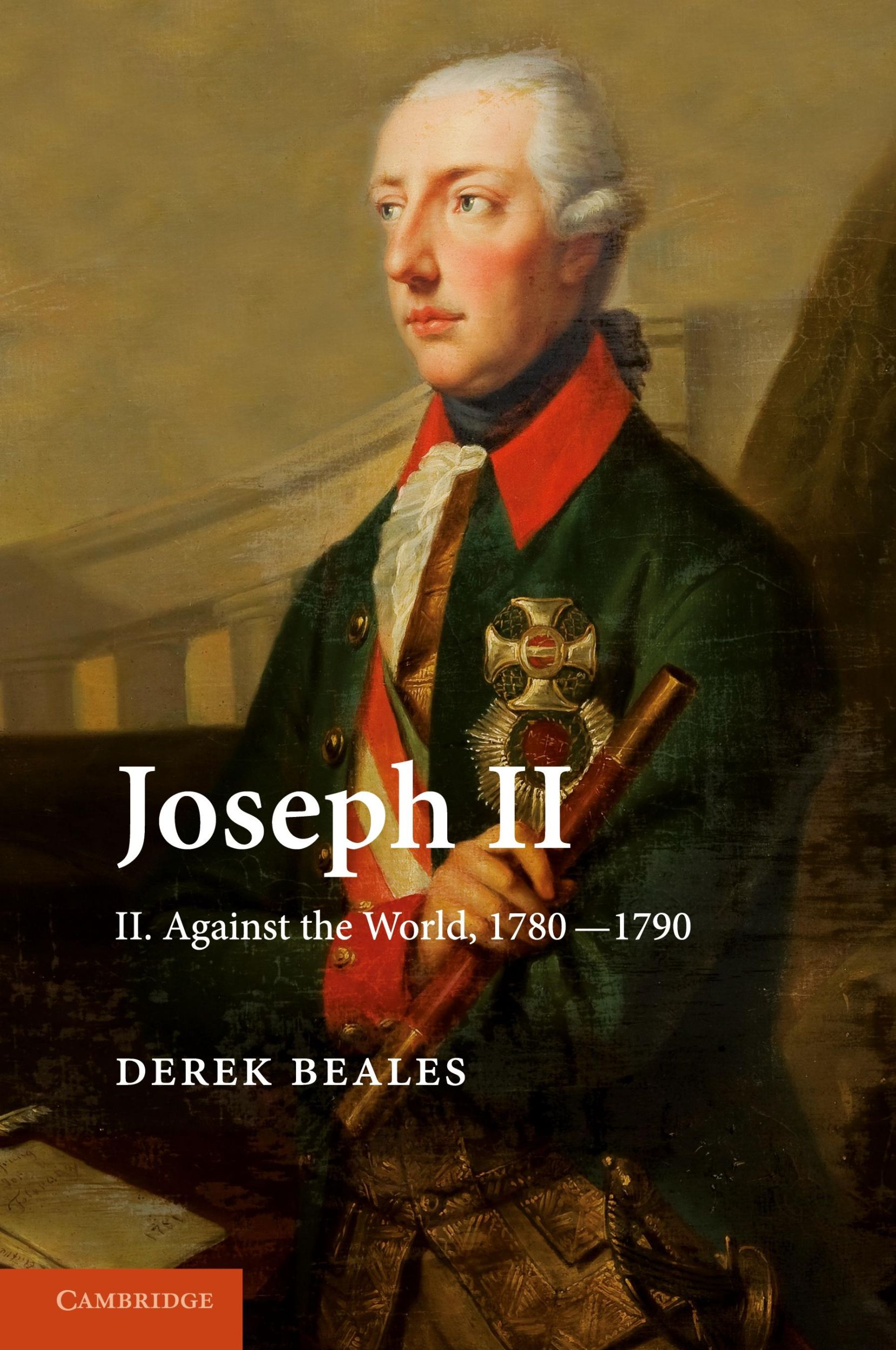 Cover: 9781107616264 | Joseph II | Volume 2, Against the World, 1780 1790 | Derek Beales